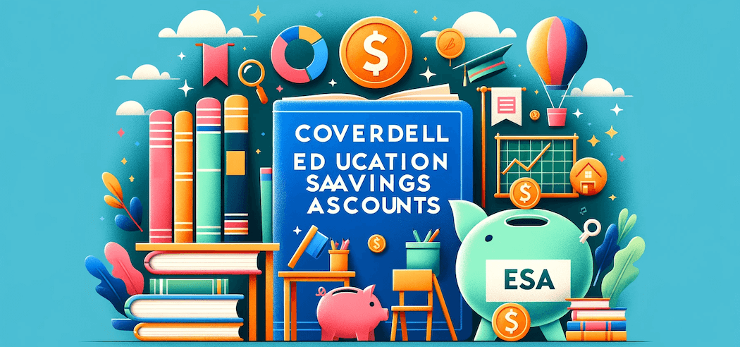 Coverdell Education Savings Accounts